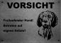 Preview: Edelstahl Warnschild Wirehaired Vizsla VORSICHT Freilaufender Hund! Betreten auf eigene Gefahr!