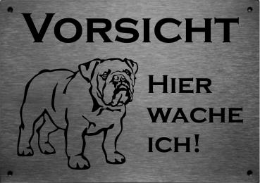 Edelstahl Warnschild Old English Bulldog VORSICHT Hier wache ich!