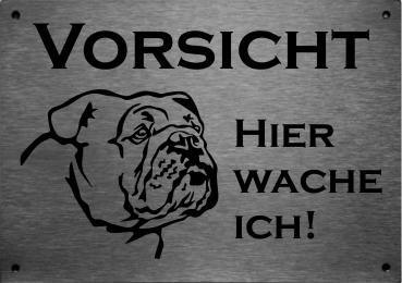 Edelstahl Warnschild Old English Bulldog VORSICHT Hier wache ich!