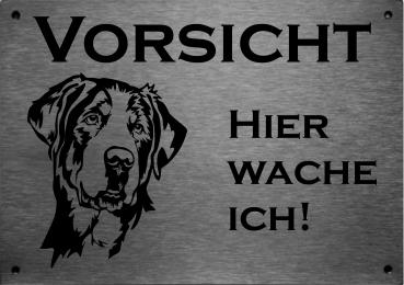 Edelstahl Warnschild Großer Schweizer Sennenhund VORSICHT Hier wache ich!