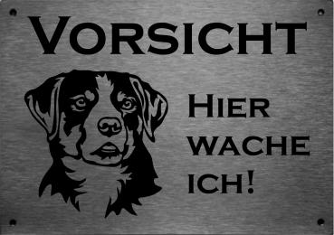 Edelstahl Warnschild Appenzeller Sennenhund VORSICHT Hier wache ich!