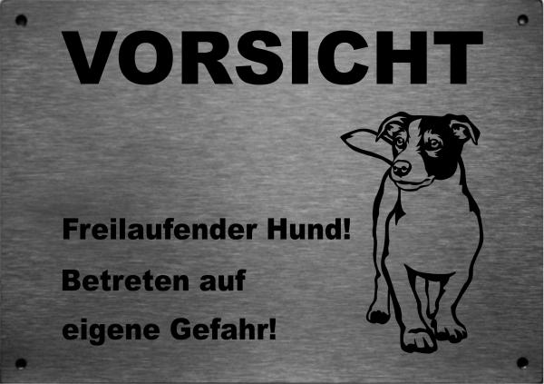Edelstahl Warnschild Jack RussellVORSICHT Freilaufender Hund! Betreten auf eigene Gefahr!