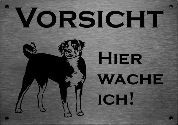 Edelstahl Warnschild Appenzeller Sennenhund VORSICHT Hier wache ich!