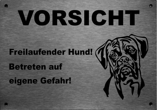 Edelstahl Hundeschild Boxer VORSICHT Freilaufender Hund! Betreten auf eigene Gefahr!