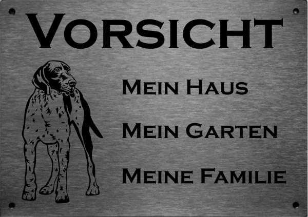 Edelstahl Warnschild Deutsch Kurzhaar VORSICHT Mein Haus mein Garten meine Familie