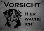 Edelstahl Warnschild Appenzeller Sennenhund VORSICHT Hier wache ich!